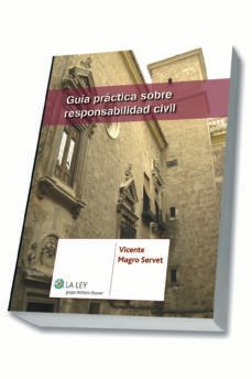 guía práctica sobre responsabilidad civil-vicente magro servet-9788490202883