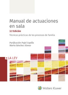 manual de actuaciones en sala. tecnicas practicas de los procesos de familia 3ª ed.-9788490209783