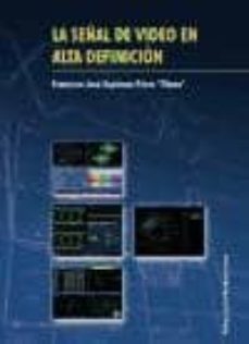 la señal de video en alta definicion-francisco jose espinosa perez-9788490306383
