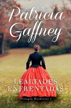 lealtades enfrentadas (wyckerley 1) (ebook)-patric gaffney-9788490320983