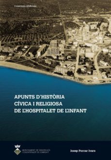 apunts d historia civica i religiosa de l hospitalet de l infant-josep porcar ivars-9788490341483