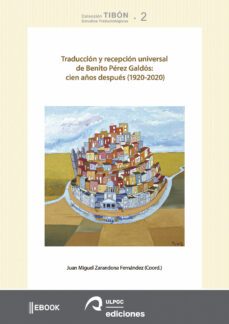 traduccion y recepcion universal de benito perez galdos: cien años despues (1920-2020) (ebook)-9788490423783