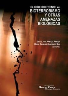 el derecho frente al bioterrorismo y otras amenazas biologicas-9788490455883