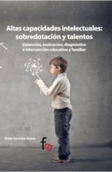 altas capacidades intelectuales: sobredotacion y talentos-9788490512883