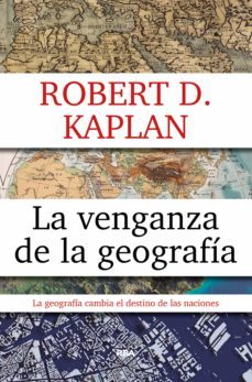 la venganza de la geografia (ebook)-robert d. kaplan-9788490563083
