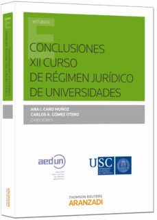 conclusiones xii curso de regimen juridico de universidad-ana i. caro muñoz-9788490594483