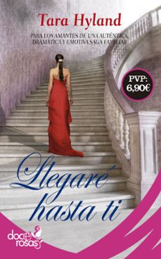llegare hasta ti: madres. hijas. secretos. mentiras-tara hyland-9788490609583