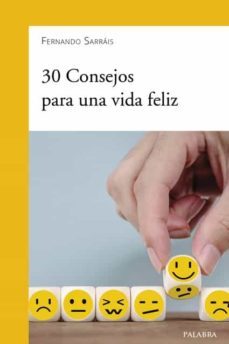 30 consejos para una vida feliz-fernando sarrais-9788490619483