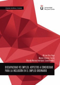 discapacidad vs empleo. aspectos a considerar para la inclusion en el empleo ordinario (ebook)-manuel sanchez torres-miriam diaz vega-9788490859483