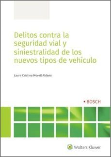 delitos contra la seguridad vial y siniestralidad de los nuevos tipos de vehiculo (ebook)-laura cristina morell aldana-9788490904183