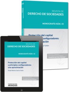 revista de derecho de sociedades, nu 43. proteccion del capital y principios configuradores: una aproximacion-angel marina garcia tuñon-9788490980583
