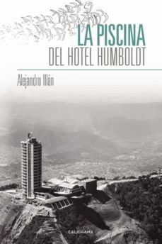 (i.b.d.) la piscina del hotel humboldt-alejandro illan-9788491128083