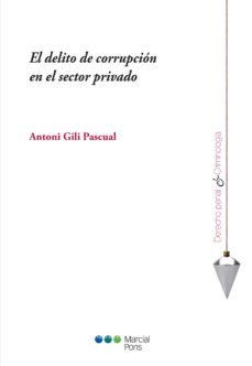 el delito de corrupcion en el sector privado (ebook)-9788413810911