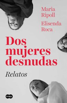 dos mujeres desnudas: relatos-9788491293583