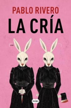 la cria (ebook)-pablo rivero-9788491296683
