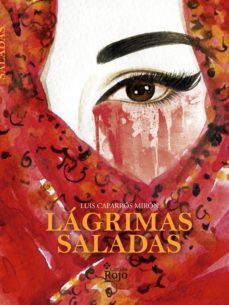 lagrimas saladas (ebook)-luis caparros miron-9788491404583