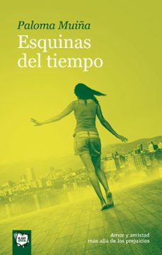 esquinas del tiempo-paloma muiña merino-9788491424383