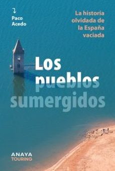 los pueblos sumergidos 2025 (guias singulares)-paco acedo-9788491589983