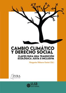 cambio climatico y derecho social: claves para una transicion eco logica justa e inclusiva-9788491594383