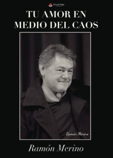 (i.b.d.) tu amor en medio del caos-ramon merino rodriguez-9788491606383