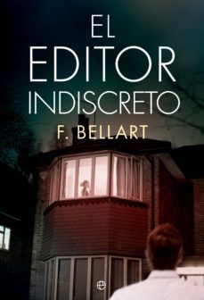 el editor indiscreto (ebook)-f. bellart-9788491640783