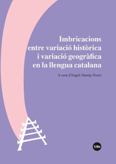 imbricacions entre variacio historica i variacio geografica en la llengua catalana-9788491681083