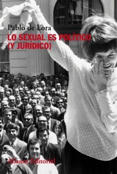 lo sexual es politico (y juridico) (ebook)-pablo de lora deltoro-9788491815983