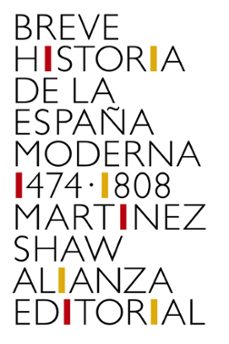 breve historia de la españa moderna (1474-1808)-9788491819783