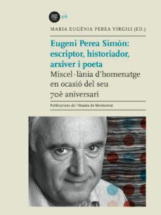 eugeni perea simon: escriptor, historiador, arxiver i poeta-maria eugenia perea virgili-9788491912583