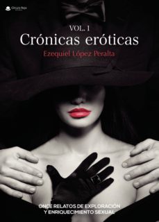 (i.b.d.) cronicas eroticas-ezequiel lopez peralta-9788491948483