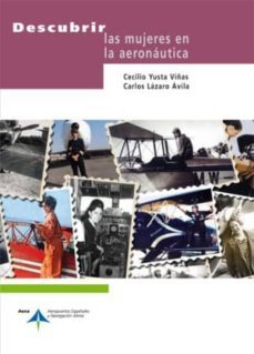descubrir las mujeres en la aeronautica-carlos lazaro avila-9788492499083