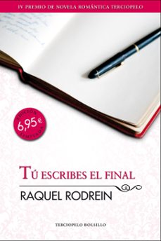 tu escribes el final ( iv premio terciopelo de novela romantica 2 010 ed. bolsillo)-9788492617883