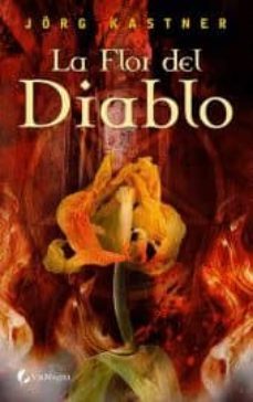 la flor del diablo-jorg kastner-9788492688883