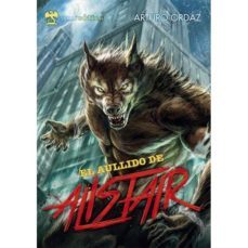 el aullido de alistair-arturo ordaz-9788492826483