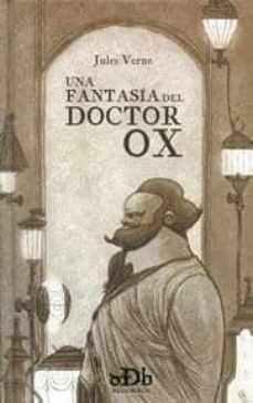 una fantasia del doctor ox-julio verne-9788493381783
