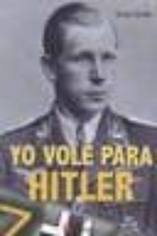 yo vole para hitler-heinz knoke-9788493726683