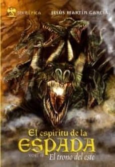 el espiritu de la espada (vol. ii): el trono del este-jesus martin garcia-9788493736583