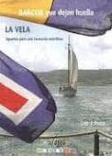 barcos que dejan huella: la vela. apuntes para una memoria mariti ma-j. pazos lino-9788493747183