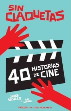 sin claquetas-javier vasallo-eva losada-9788494148583