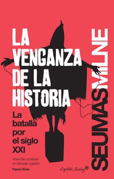 la venganza de la historia-seumas milne-9788494169083