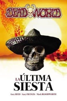 deadworld: la ultima siesta-gary reed-gary s. francis-9788494220883