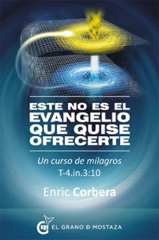 este no es el evangelio que quise ofrecer-enric corbera-9788494248283