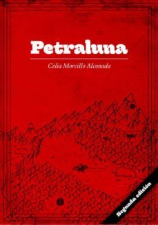 petraluna (2ª ed.)-celia morcillo alconada-9788494289583