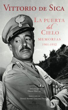 la puerta del cielo: memorias 1901 - 1952-vitorio de sica-9788494329883