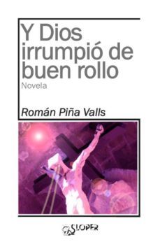 y dios irrumpio de buen rollo-9788494338083