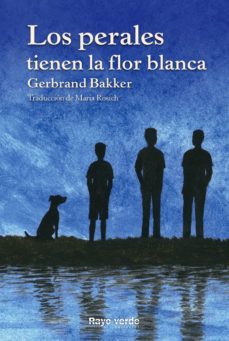 los perales tienen la flor blanca (ebook)-gerbrand bakker-9788494385483