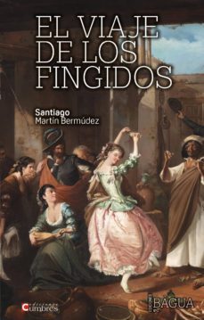 el viaje de los fingidos-9788494523083