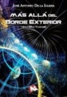 mas alla del borde exterior. libro i: elhx truxxall-jose antonio de iglesia hernandez-9788494606083