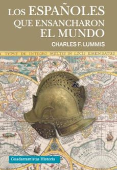 los españoles que ensancharon el mundo-9788494639883