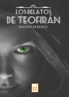 los relatos de teofiran (ebook)-beatriz berraco-9788494691683